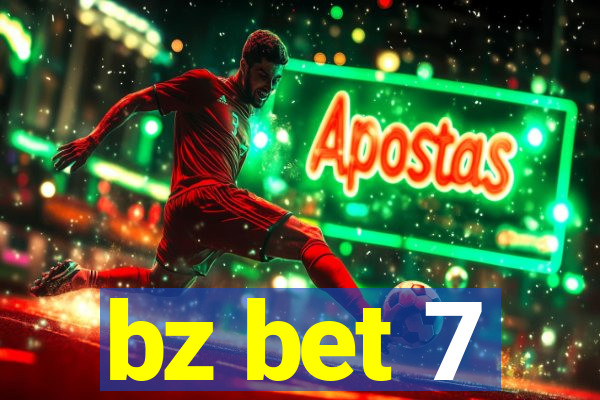 bz bet 7